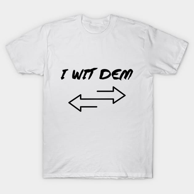 I WIT DEM - IN BLACK - FETERS AND LIMERS – CARIBBEAN EVENT DJ GEAR T-Shirt by FETERS & LIMERS